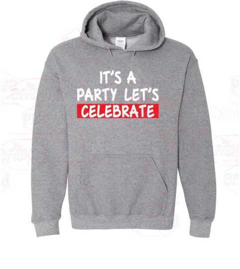 Let the Good Times Roll 'It's a Party Let's Celebrate' Hoodie from Poxovo Design