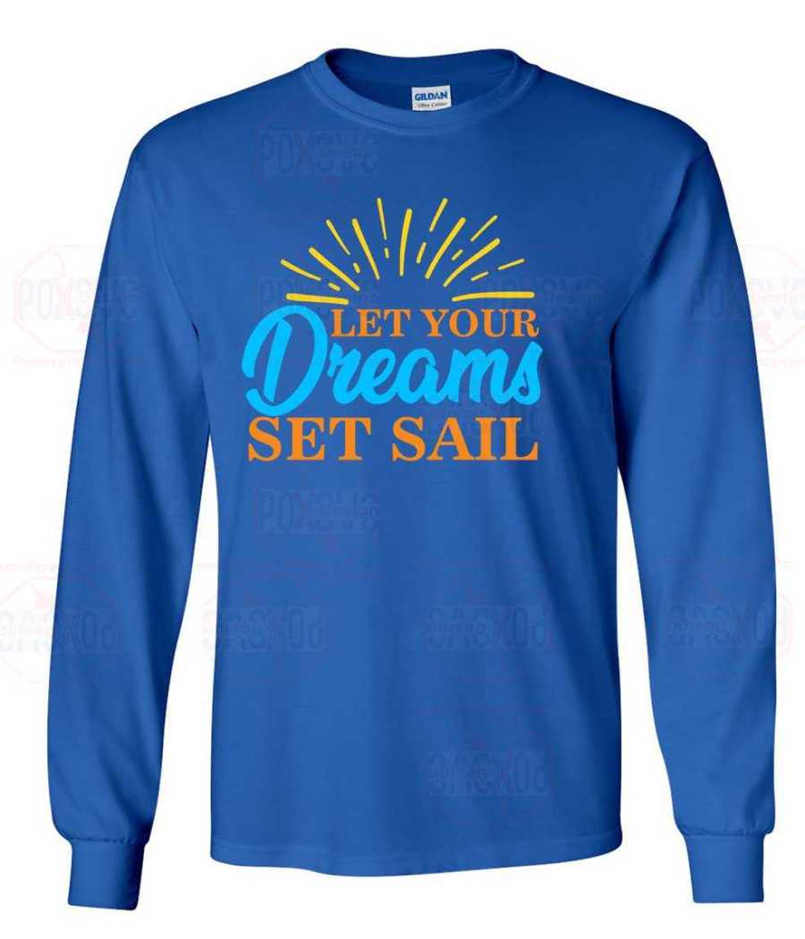 Sail Towards Your Dreams...