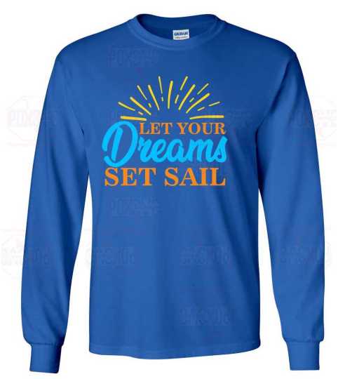 Sail Towards Your Dreams with our Let Your Dream Sail T-Shirt | Poxovo Design